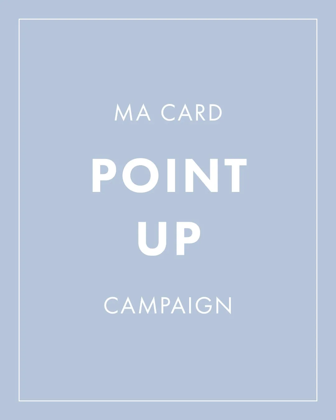 水色の背景に白い文字で「MA CARD POINT UP CAMPAIGN」と書かれた画像