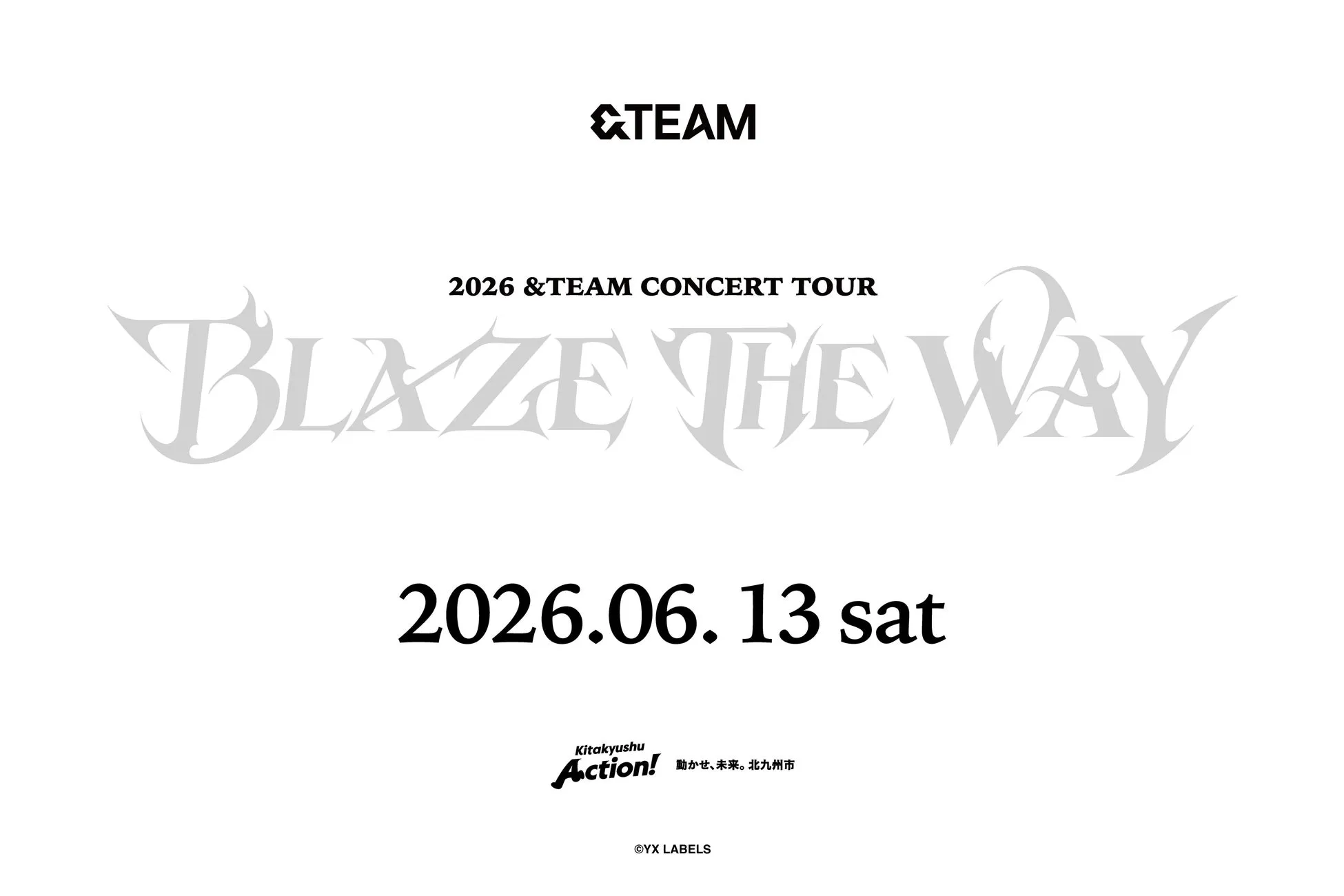 2026年 &TEAM CONCERT TOURの告知画像です。「BLAZE THE WAY」の文字が大きくデザインされています。開催日は2026年6月13日(土)で、場所は北九州市です。