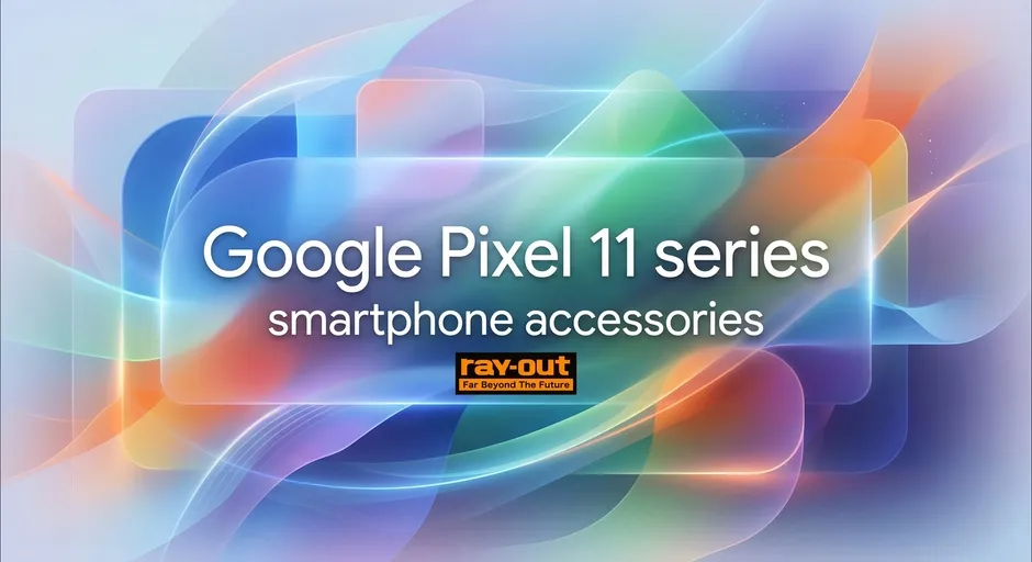 Google Pixel 11の美しさを永久保存!黄ばまないケースと最強フィルム徹底解剖