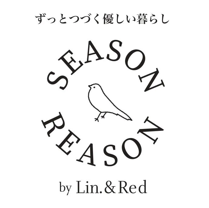 ずっとつづく優しい暮らし SEASON REASON by Lin.&Red