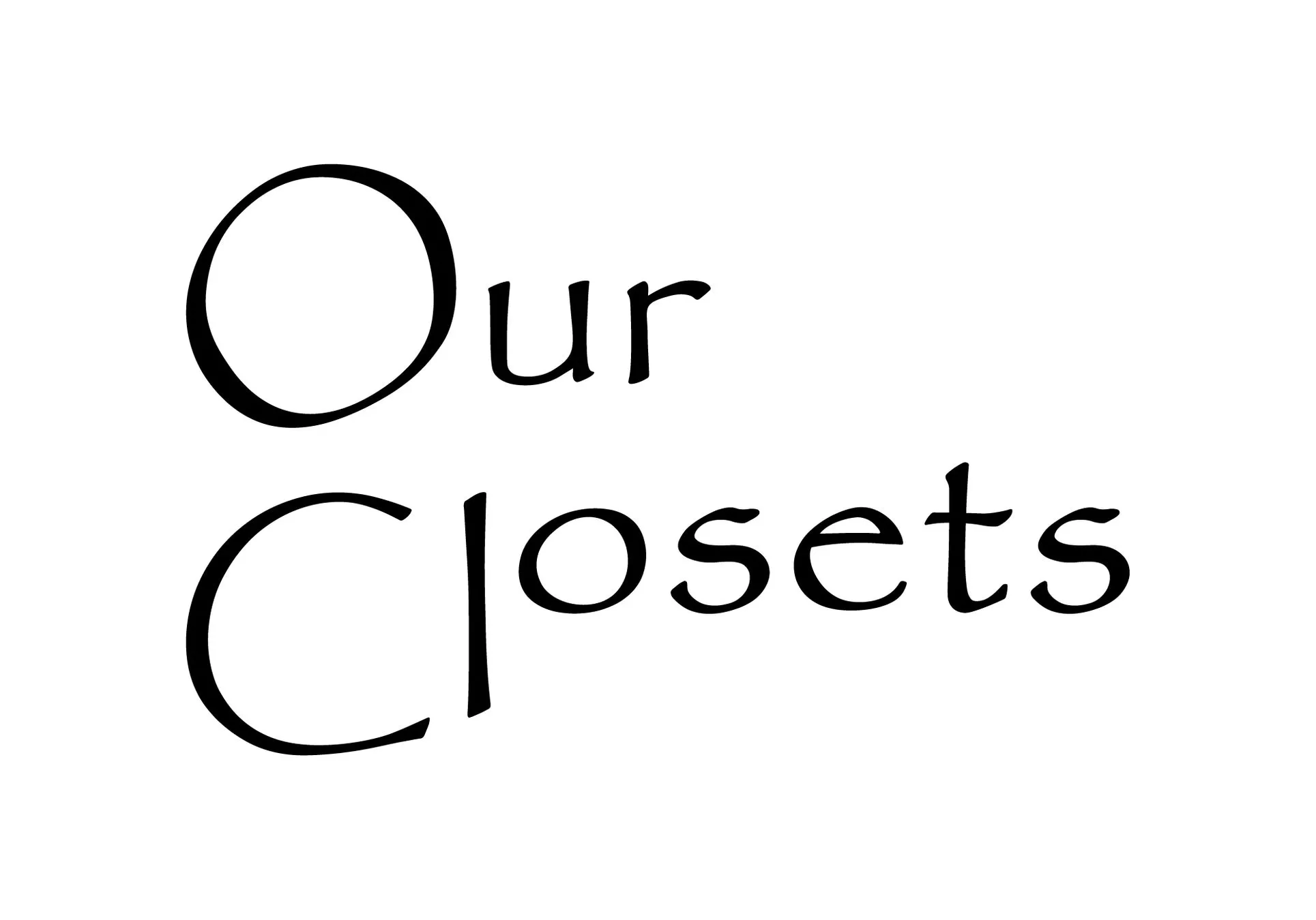 白い背景に黒い文字で「Our Closets」と書かれた画像